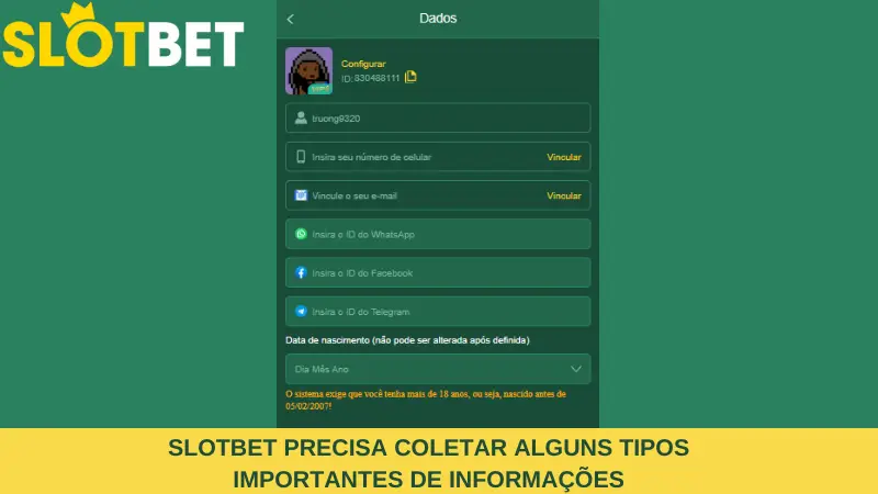O Slotbet precisa coletar algumas informações importantes