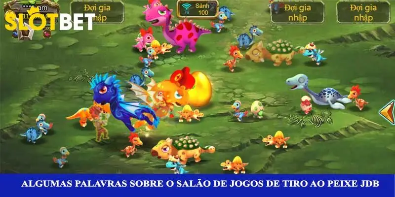 Algumas palavras sobre o salão de jogos de tiro ao peixe JDB