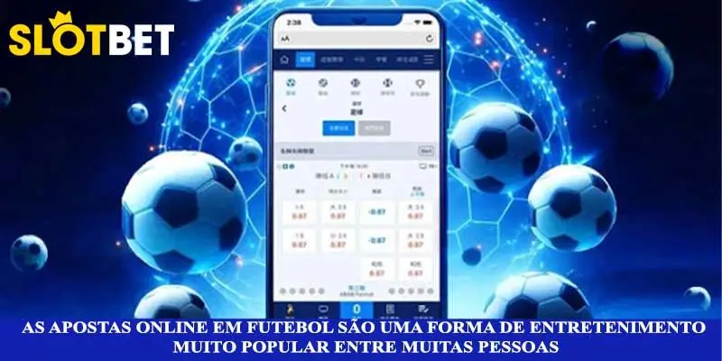As apostas online em futebol são uma forma de entretenimento muito popular entre muitas pessoas
