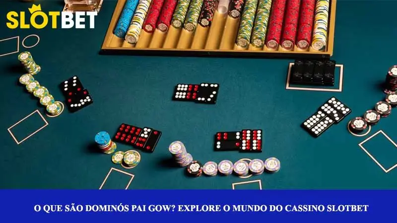 Dominó Pai Gow O que é aquilo? Explore o mundo do cassino Slotbet