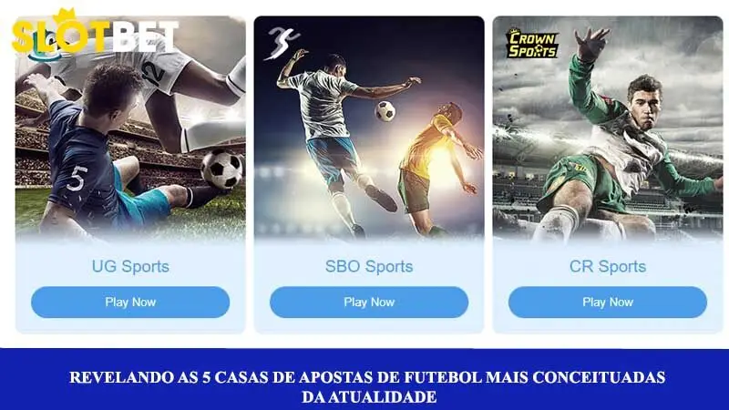 Revelando os 5 primeiros Casa de apostas de futebol respeitável a maior parte hoje